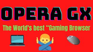 💻 OperaGX  the World's best “Gaming Browser 💻