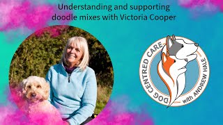 Understanding and supporting doodle mixes with Victoria Cooper
