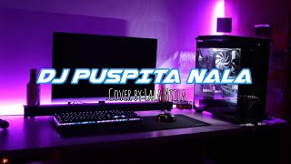 Dj Puspita Nala Style Slow Kondang 