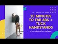 20 mins to FAB ABS + tuck handstands.. Intermediate level **Follow along session**