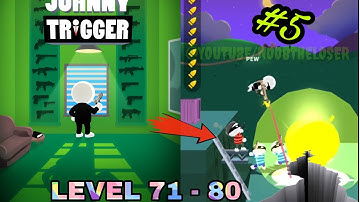 | Johnny Trigger  LEVEL 71-80 | GAMEPLAY WALKTHROUGH ANDRIOD/iOS  | PART 5 |