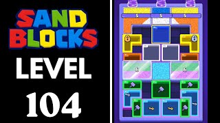 Sand Blocks: Drop Puzzle Level 104 Walkthrough 