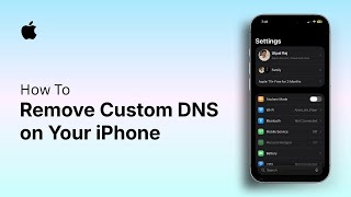 How to Remove Custom DNS on Your iPhone