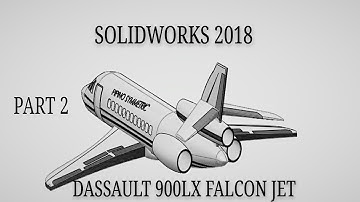 Modeling the Dassault Falcon 900LX jet in Solidworks part 2