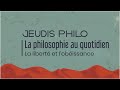La Philosophie Au Quotidien La Liberté Et L Obéissance Jeudis Philo La Philosophie Au Quotidien La Liberté Et L Obéissance Jeudis Philo