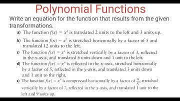 Writing Equations Of TRANSFORMED Polynomial Functions From Given Transformations