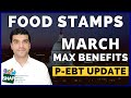 March 2021 SNAP Food Stamps Max Benefits & P-EBT Update: SNAP March EBT Food Stamps & Payout Dates.