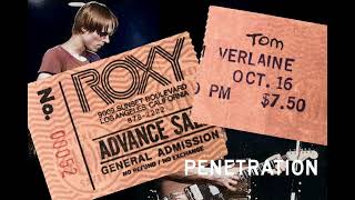 Tom Verlaine, Penetration, Live at The Roxy, Los Angeles, October 1981