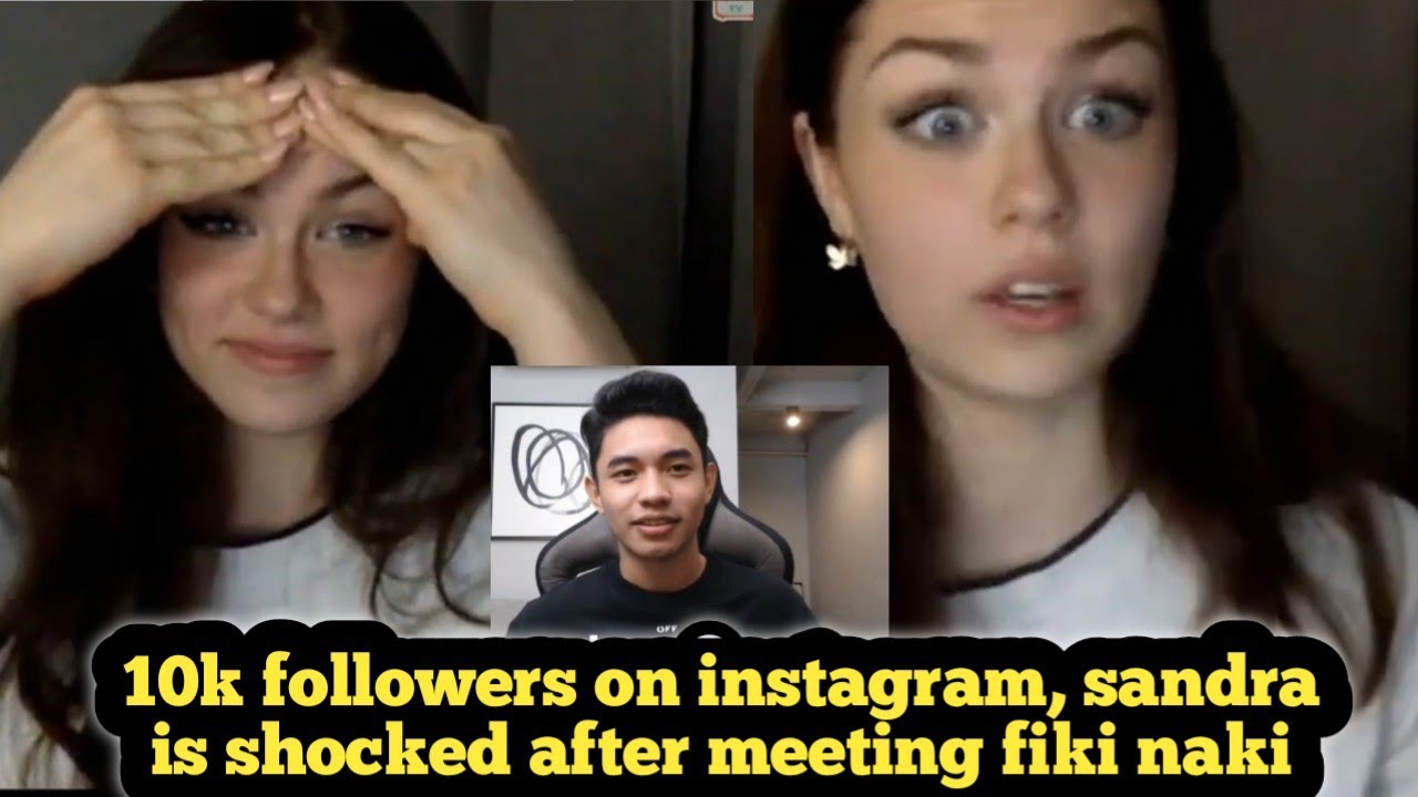 10k followers on instagram, sandra is shocked after meeting fiki naki
