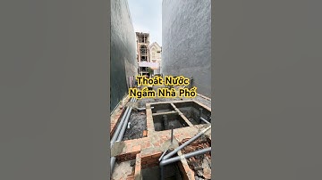 Hạng mục thoát nước ngầm nhà phố #diennuoc #capthoatnuoc #xaynhatrongoi #xaydung #nhaxanhvietnam
