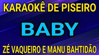 KARAOKÊ - BABY - ZÉ VAQUEIRO E MANU BAHTIDÃO