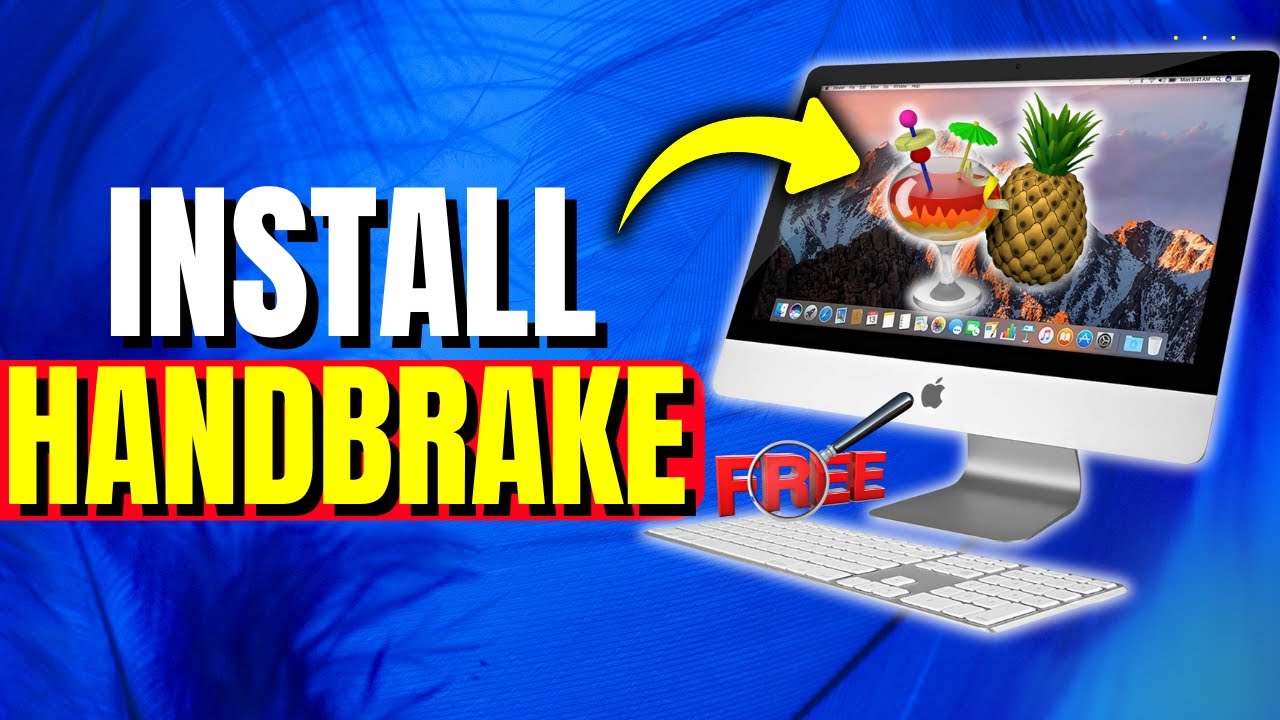 How to Download and Install HandBrake (Free Video Converter)