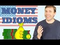 Money Idioms & Expressions | Build Vocabulary & Improve Natural Fluency