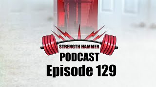 Strength Hammer Podcast Episode 129 - A Poor Mans Guide to 3D Printing in 2025