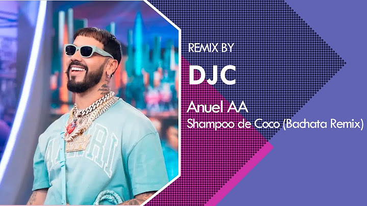 Anuel AA - Shampoo de Coco (Bachata Remix DJC)