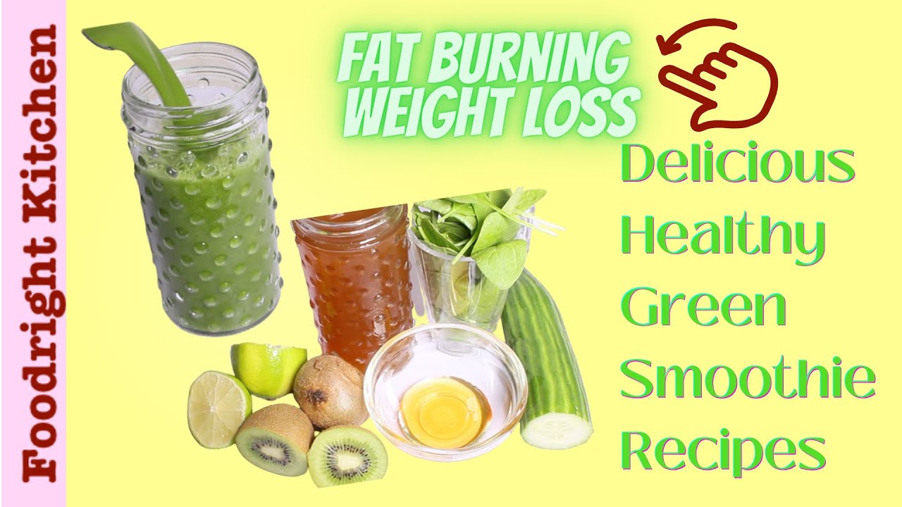 DETOX GREEN SMOOTHIE RECIPE | FAT BURNING WEIGHT LOSS | Foodright ...