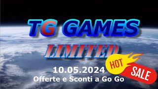 TG Games Limited #272 - 10.05.2024 - Offerte e Sconti a go go