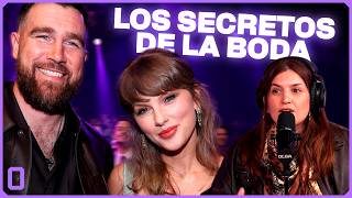 Los SECRETOS de la BODA de TAYLOR SWIFT y TRAVIS KELCE por Sofi Carmona