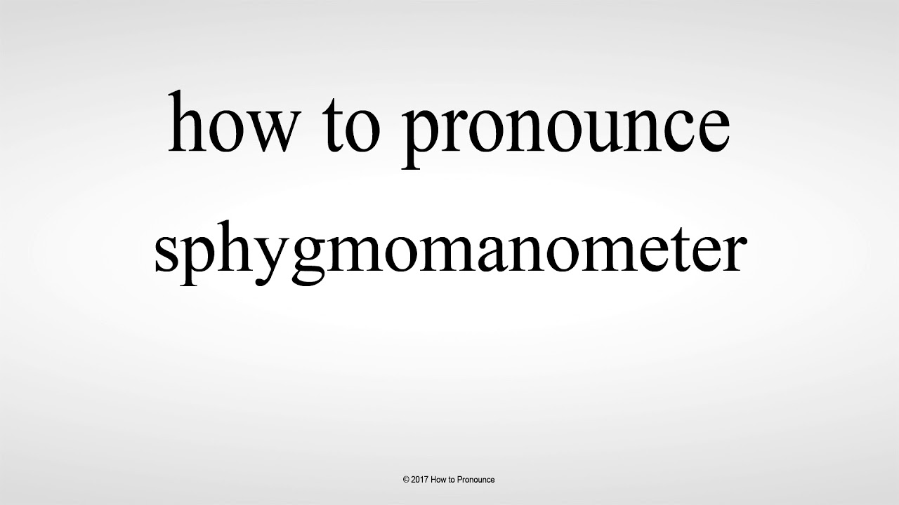 How to Pronounce sphygmomanometer YouTube
