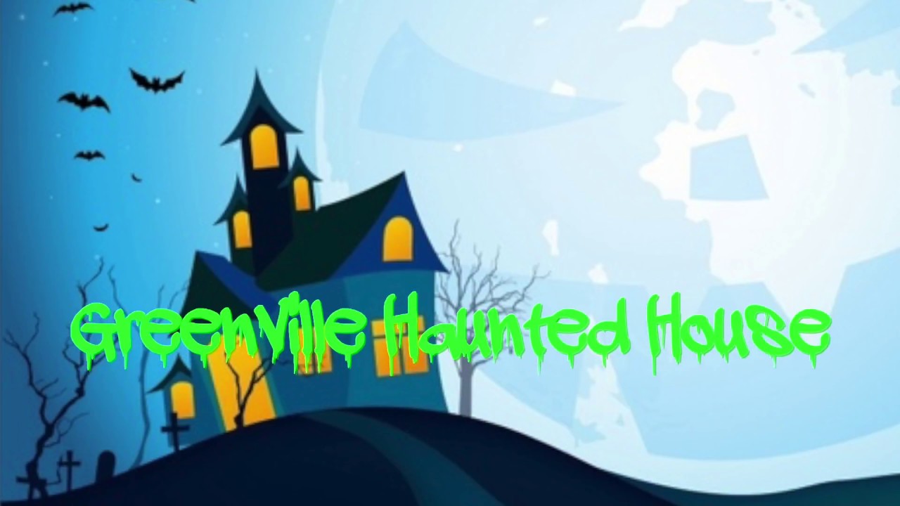 Greenville Haunted House 2017 YouTube