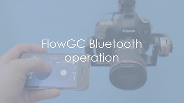 FlowGC 3axis gimbal controller bluetooth operation