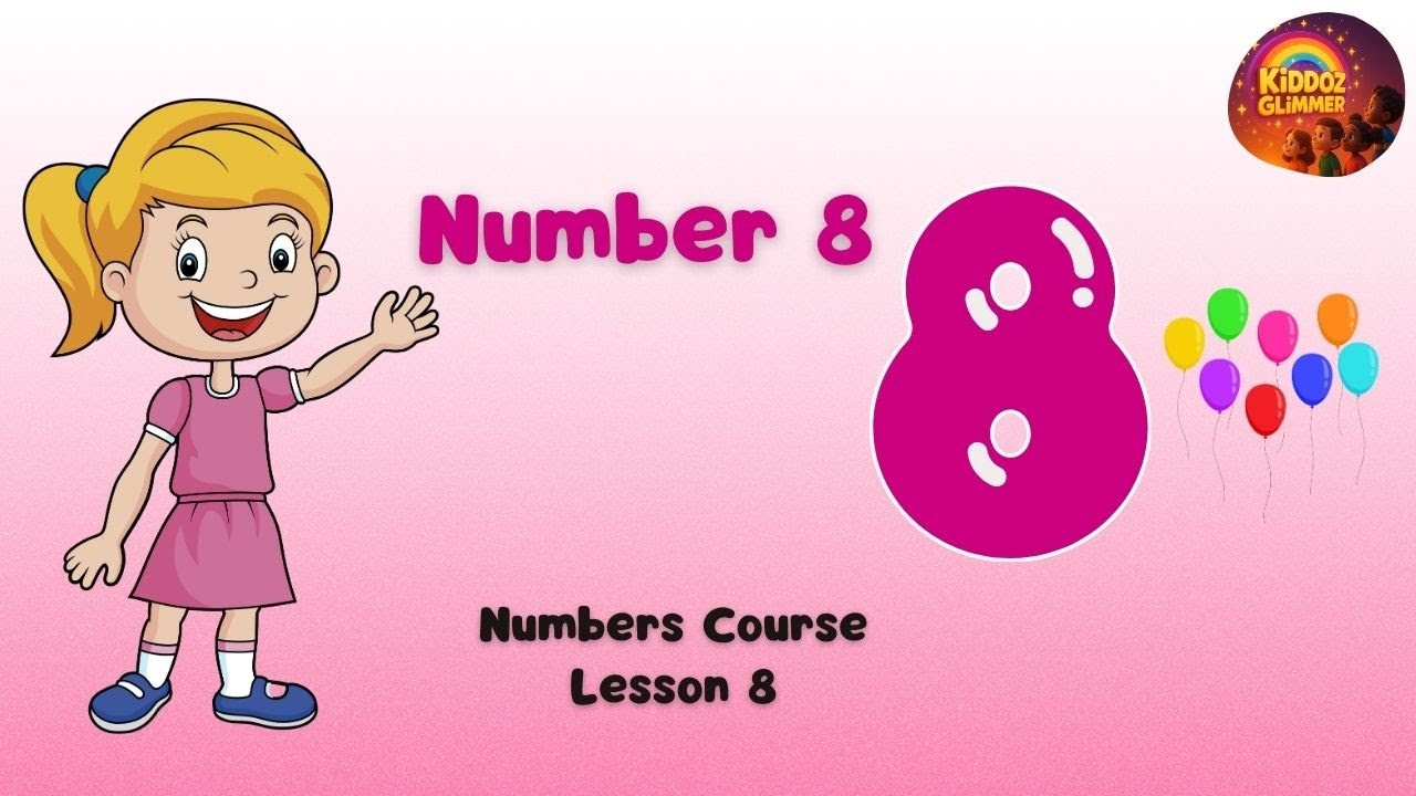Курс по изучению чисел для детей | Изучение числа 8 | Урок 8 | KiDDOZ GLiMMER