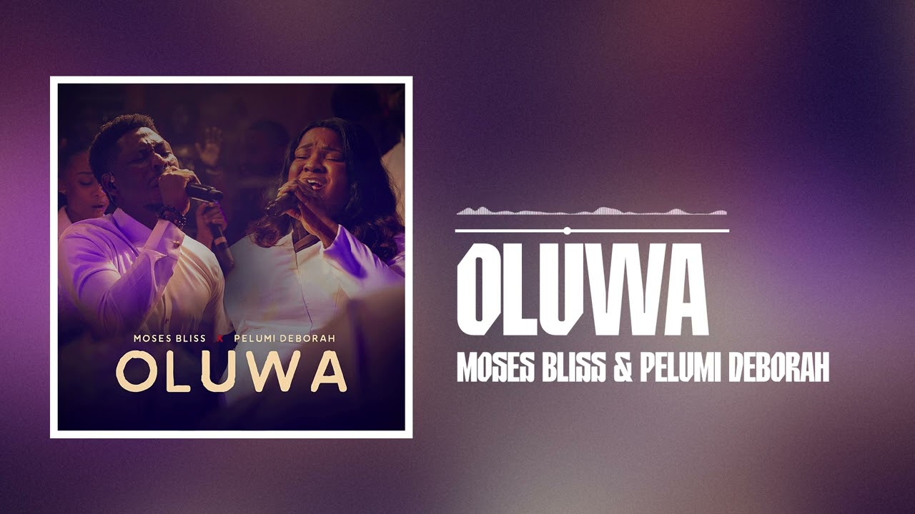 ⁣Moses Bliss - OLUWA (Official Audio) ft Pelumi Deborah