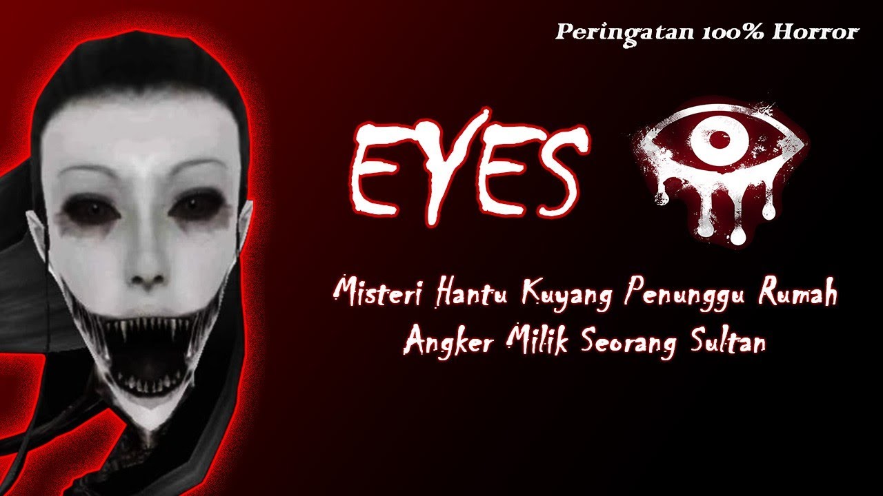 Eyes Game Horror Android Misteri Hantu Kuyang Penunggu Rumah Angker