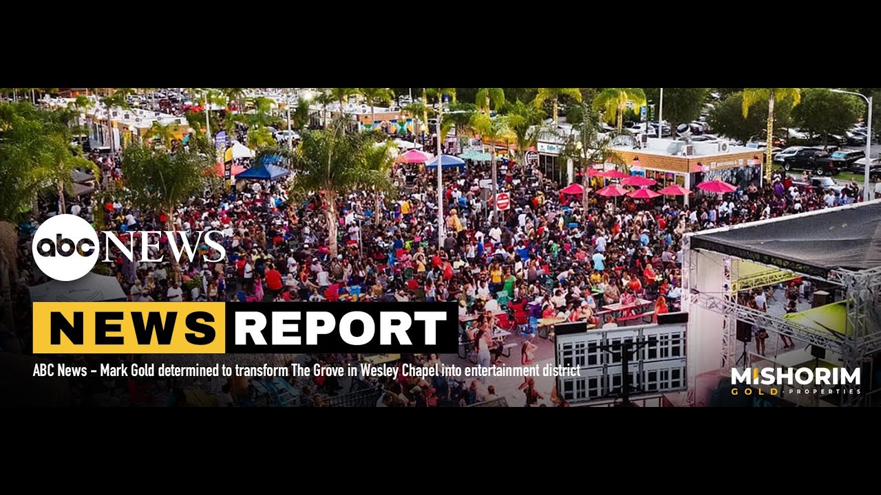 Mark Gold determined to transform The Grove in Wesley Chapel into entertainment district - ABC News