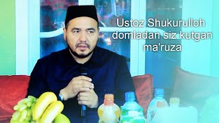 Ustoz Shukurulloh Domla - Ahli Musulmonlarga Juda Go'zal Suhbat Qilib Berdilar | To'liq Holda