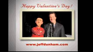 Valentines Day Greeting - Jeff Dunham 1