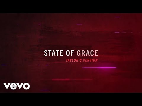 Taylor Swift - State Of Grace (Taylor's Version) (Lyric Video)