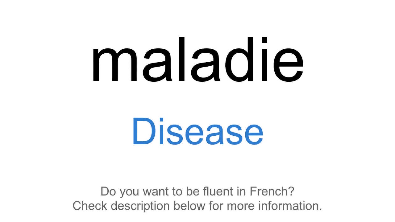 How to say "Disease" in French | maladie