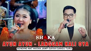 Download lagu JAMPI SAYAH..! GENDING AYUN - AYUN LANGGAM KALI OYA - ATIM SATUS - SHAKA MUSIC MAT MATAN