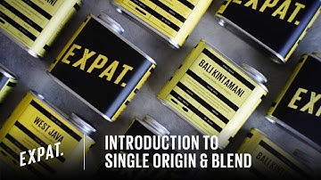 What is Single Origin & Blend? - Expat. Roasters