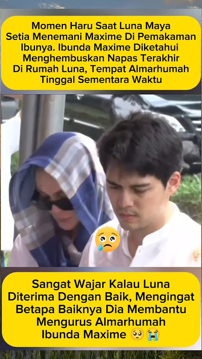 Momen Haru Saat Luna Maya Setia Menemani Maxime Di Pemakaman Ibunya #lunamaya #maximebouttier