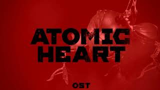 Atomic Heart Ost - Pt-1X12 Full Version