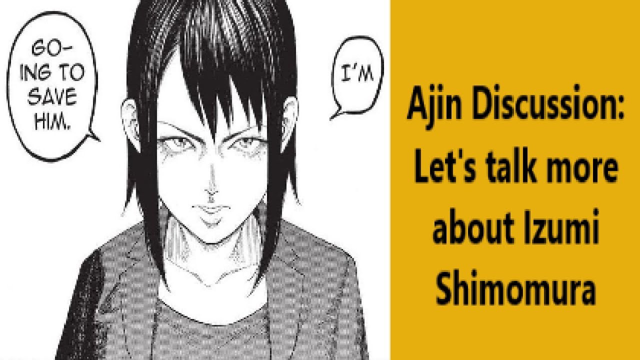 Ajin Discussion: Let's talk more about Izumi Shimomura
