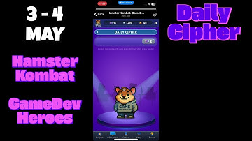 3 - 4 May Hamster Kombat GameDev Heroes Daily Cipher Today