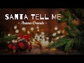 Santa Tell Me - Ariana Grande - Letras/Lyrics (ESPECIAL NATAL/CHRISTMAS EDITION !!!)🎄🎅🏼