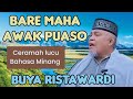 Buya ristawardi ceramah agama lucu terbaru berbahasa minang bare maha awak puaso