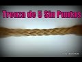 Trenza de 5 Sin puntas o Ciega "El Rincón del Soguero"