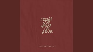 Could We Fall in Love (Instrumental Version)