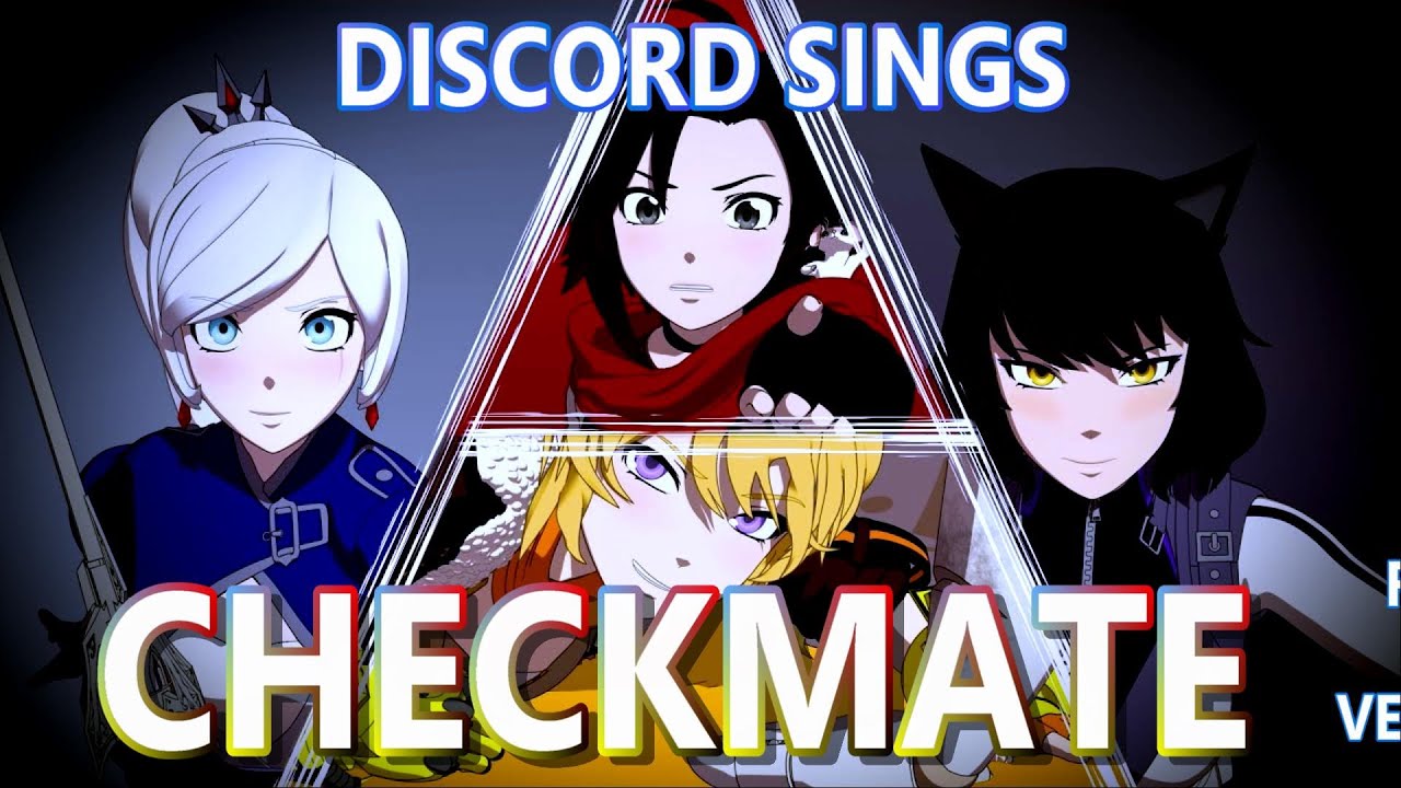 Discord Sings Checkmate From RWBY FULL VERSION - YouTube