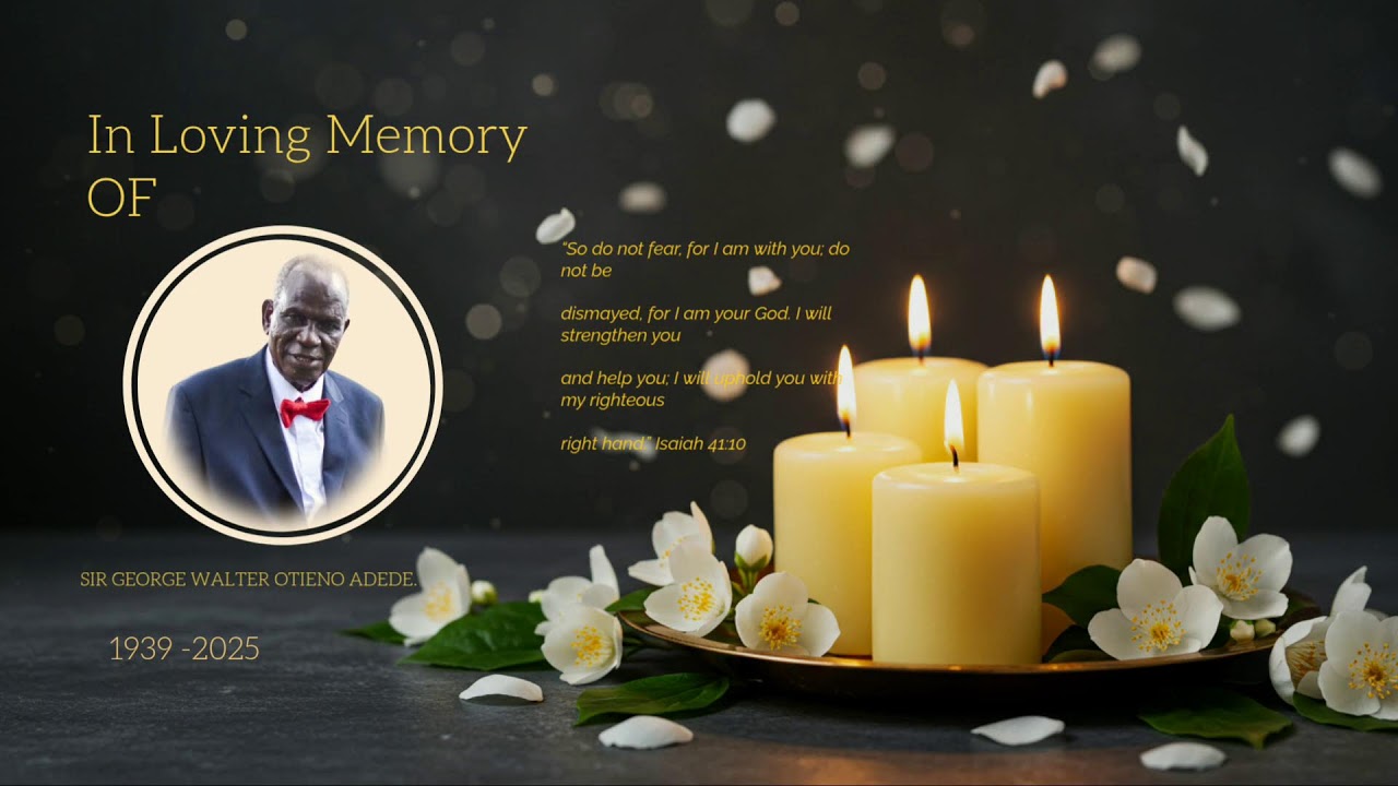 IN LOVING MEMORY OF SIR GEORGE WALTER OTIENO ADEDE.