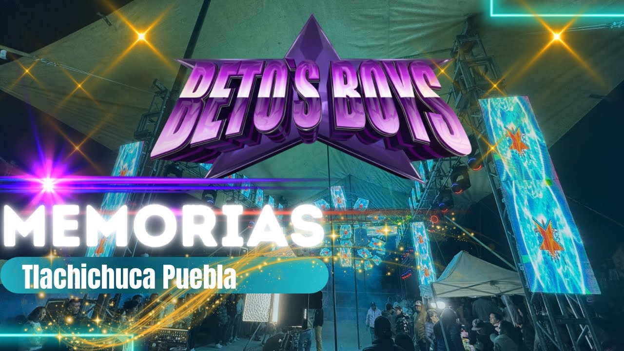 MEMORIAS Estrenó BETOS BOYS en Tlachichuca Puebla 😎🔥