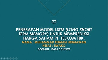 PENERAPAN MODEL LSTM (LONG SHORT TERM MEMORY) UNTUK MEMPREDIKSI HARGA SAHAM PT  TELKOM TBK