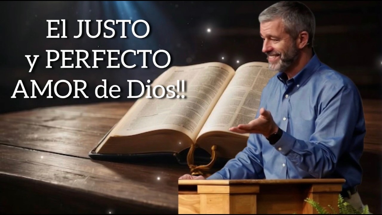 Paul Washer/ EL JUSTO Y PERFECTO AMOR DE DIOS (ESPAÑOL) (RE-SUBIDO)