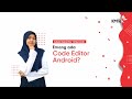 Code Editor Android, BIKIN CODING JADI MUDAH!