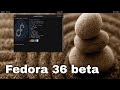 😊😊Pruebo FEDORA 36 Beta y es ESPECTACULAR😊😊